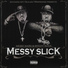 Messy Marv And Mitchy Slick