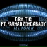 Bry.Tic feat. Farhad Zohdabady