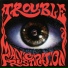Trouble - Manic Frustration 1992