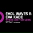 Evol Waves feat. Eva Kade