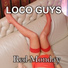 Loco Guys