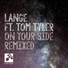 Lange Ft Tom Tyler