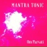 Mantra Tonic