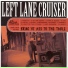 Left Lane Cruiser