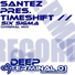 Santez Presents Timeshift