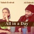 Ali Dahesh & Yakub Evolved - 2014 - All In A Day