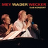 Hannes Wader, Reinhard Mey, Konstantin Wecker