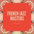 French Jazz Masters