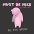 Must Be Nice feat. Emelie Cyréus