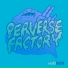 Perverse Factory