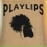 Playlips