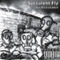 Succulent Fly
