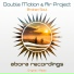 Double Motion, Air Project