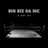 Big Biz da MC