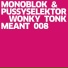monoblok & pussyselektor