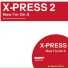 X-Press 2