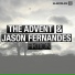 Jason Fernandes, The Advent