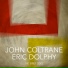 John Coltrane, Eric Dolphy
