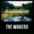 The Wakers