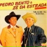 Pedro Bento e Zé da Estrada