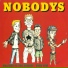 Nobodys