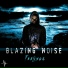 Blazing Noise & Matryh