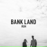 Bank Land
