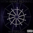With What Remains