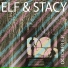 Elf and Stacy