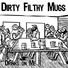 Dirty Filthy Mugs