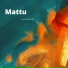 Mattu