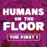 Humans on the Floor