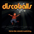 Discoballs