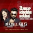 Palak Muchhal, Imran Mahmudul