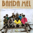 Banda Mel