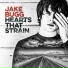 Jake Bugg (Hearts That Strain)