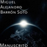 Miguel Alejandro Barrón Soto