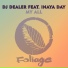 DJ Dealer Feat. Inaya Day