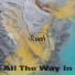 All The Way In