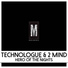 Technologue, 2 Mind