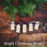 Bright Christmas Music