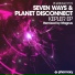 Seven Ways, Planet Disconnect