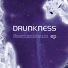 Drunkness