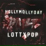 HollyMollyDay, lottyPop