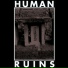 Human Ruins