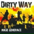 Dirty Way