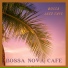 Bossa Nova Cafe
