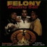 Felony feat. Rock D