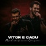 Vitor & Cadu