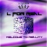 L For Real